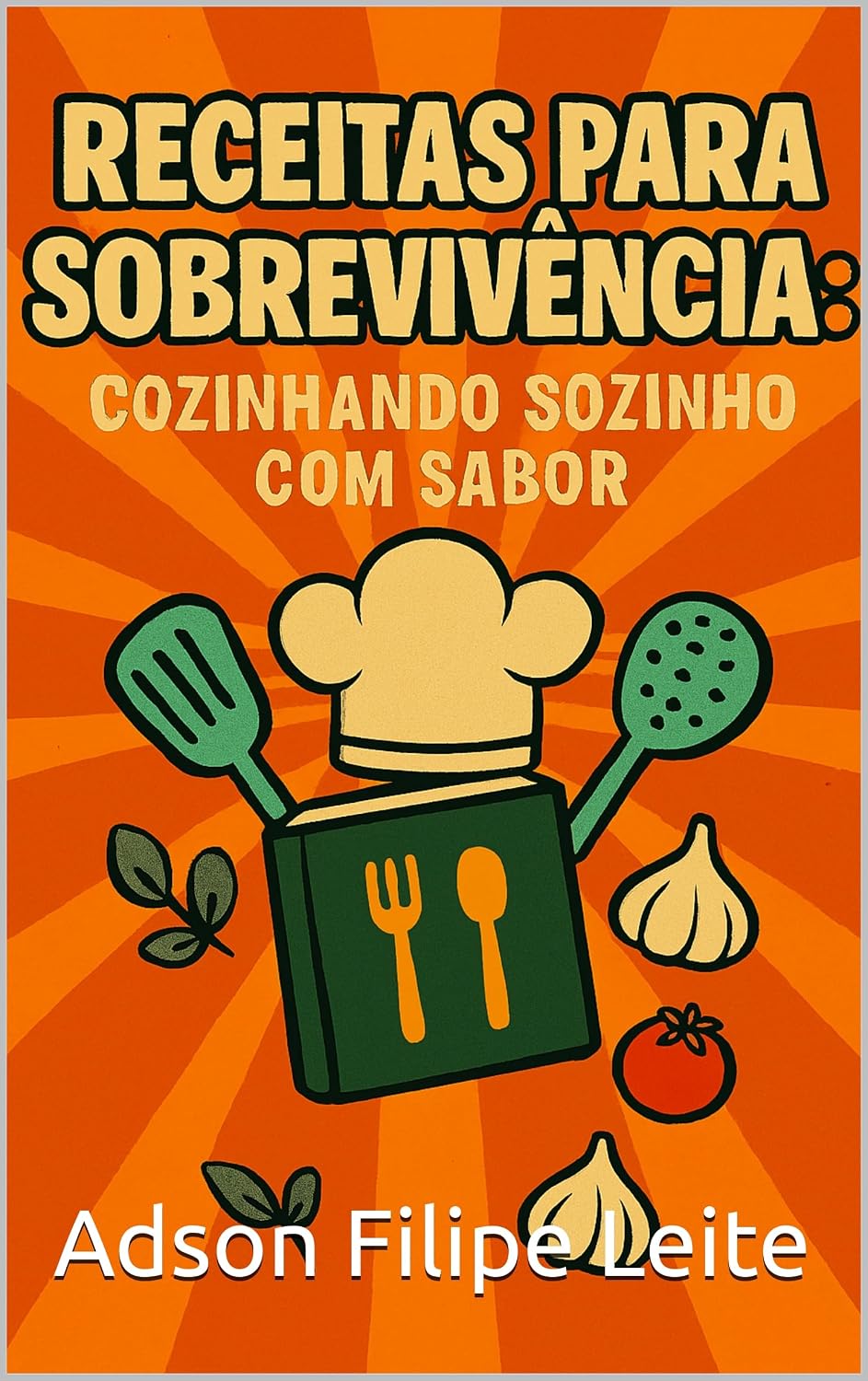 ler totalmente Receitas de Sobrevivência: Cozinhando Sozinho com Sabor