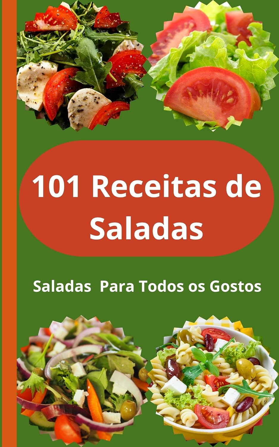 101 Receitas de Saladas: Receitas de saladas simples para o dia a dia: As Melhore Receitas de Saladas baixar livro de graça