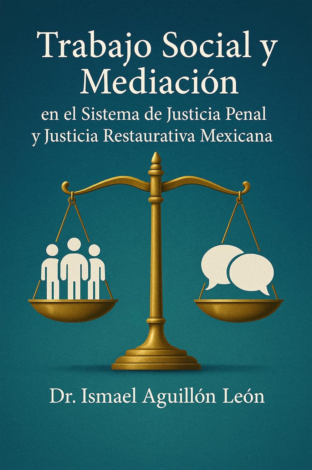 ler totalmente Trabajo Social y Mediación en el Sistema de Justicia Penal y Justicia Restaurativa Mexicana (Spanish Edition)