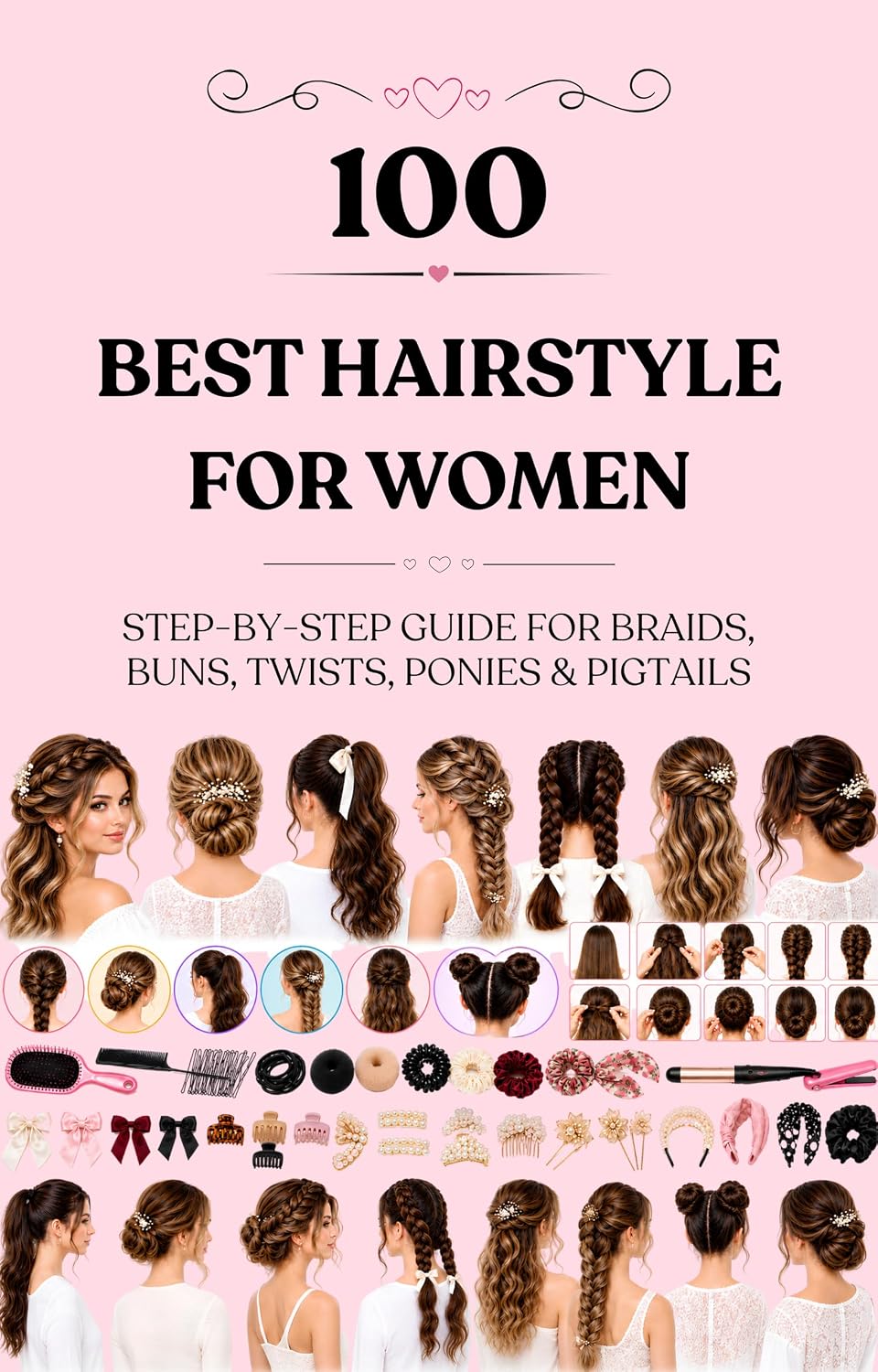 100 Best Hairstyles For Women: Step-by-Step Guide To Braids, Buns, Twists, Ponytails & Pigtails For Long, Medium & Short Hair (English Edition) baixar livro de graça