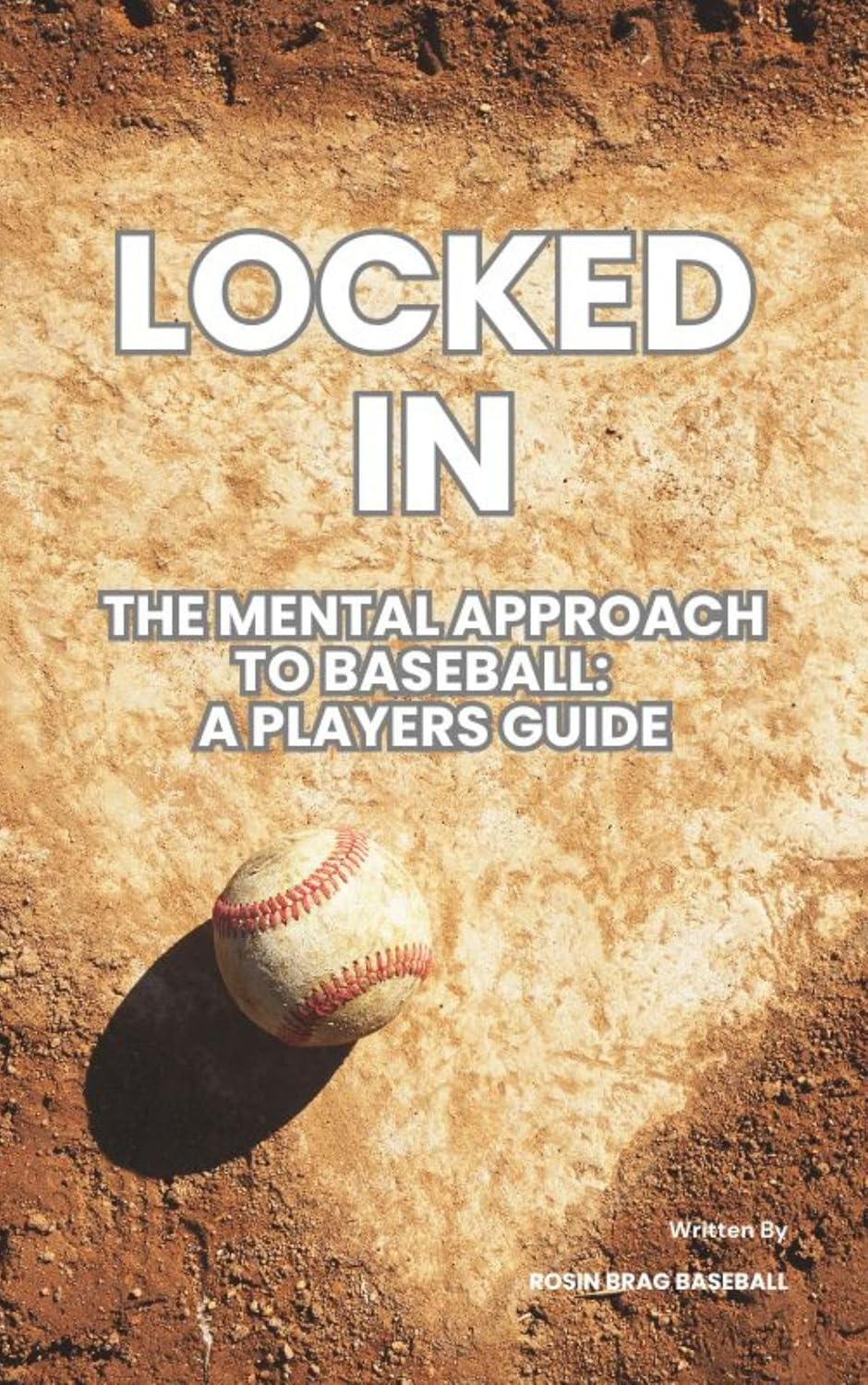 Locked In | The Mental Approach to Baseball: A Players Guide (English Edition) baixar livro de graça