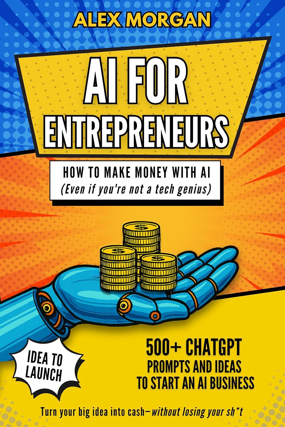 AI for Entrepreneurs: How to Make Money with AI (even if you're not a tech genius) (English Edition) baixar o livro de graça