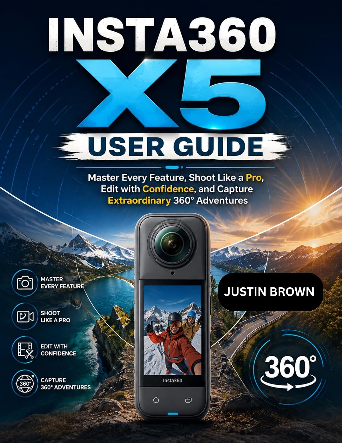 ler totalmente Insta360 X5 User Guide: Master Every Feature, Shoot Like a Pro, Edit with Confidence, and Capture Extraordinary 360° Adventures (English Edition)