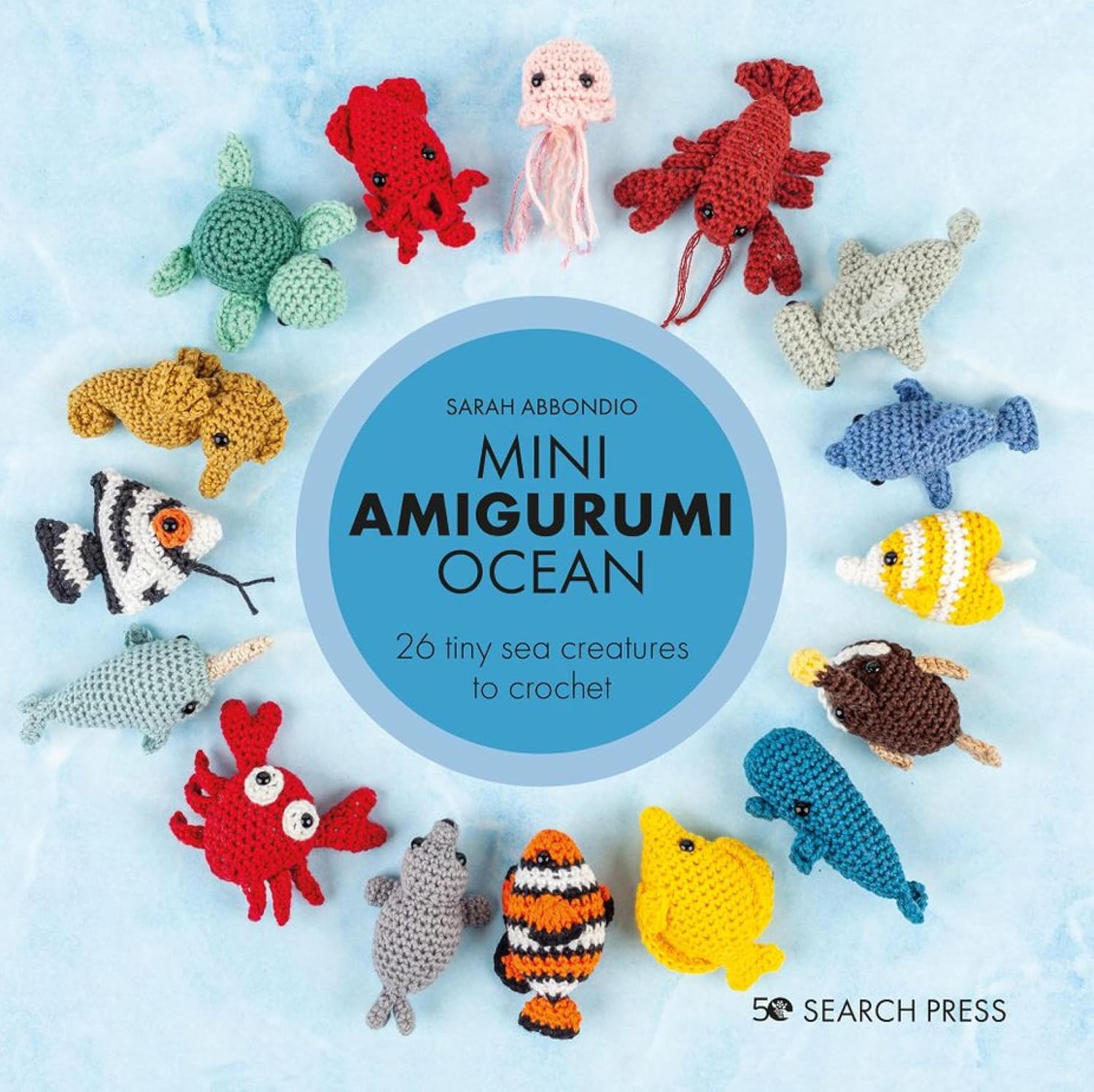 Mini Amigurumi Ocean: 26 Tiny Sea Creatures To Crochet (English Edition) baixar o livro de graça