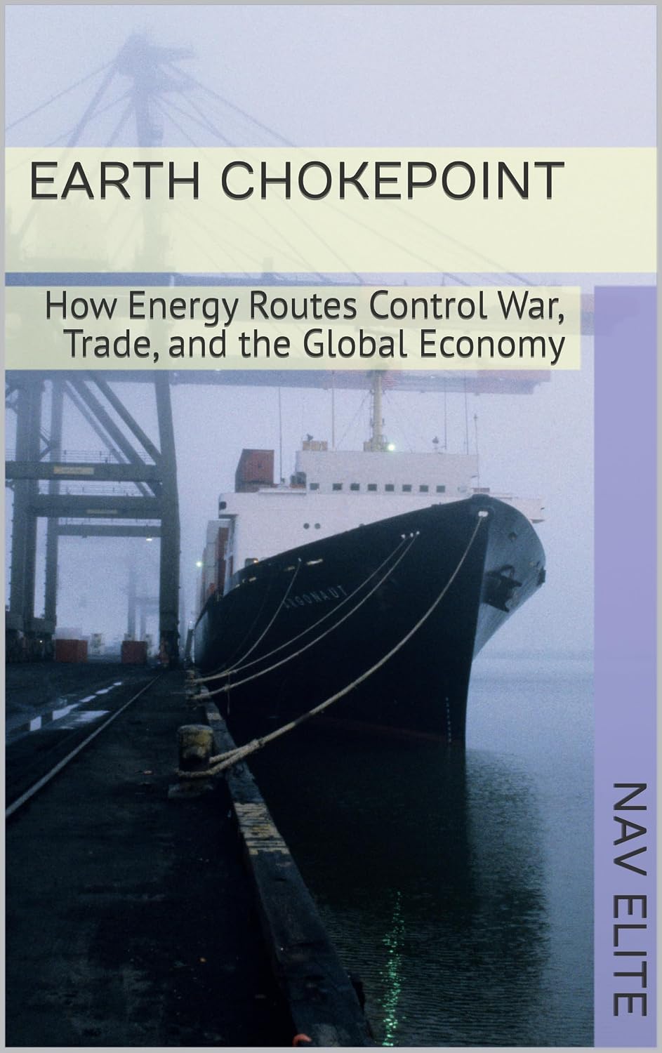 ler totalmente EARTH CHOKEPOINT: How Energy Routes Control War, Trade, and the Global Economy (English Edition)