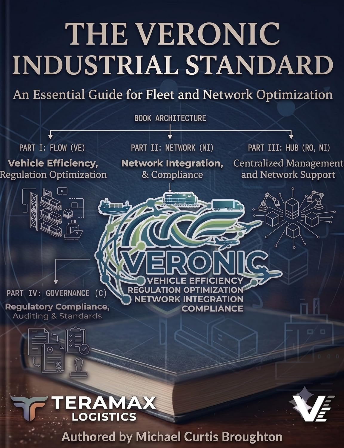 ler totalmente THE VERONIC INDUSTRIAL STANDARD: An Essential Guide for Fleet and Network Optimization (English Edition)