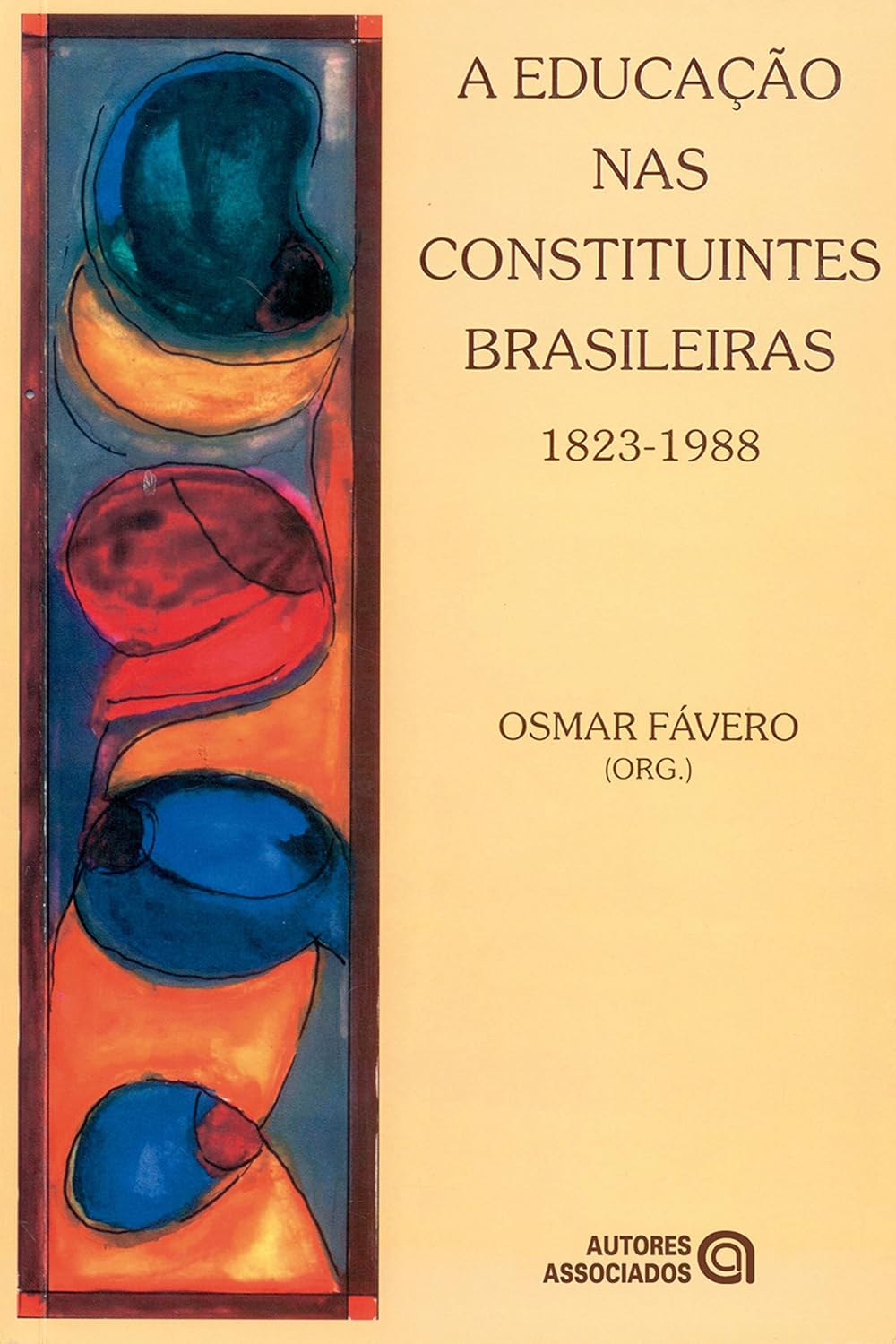 A Educação nas constituintes brasileiras: 1823-1988 (Coleção Memória da educação) baixar o livro de graça