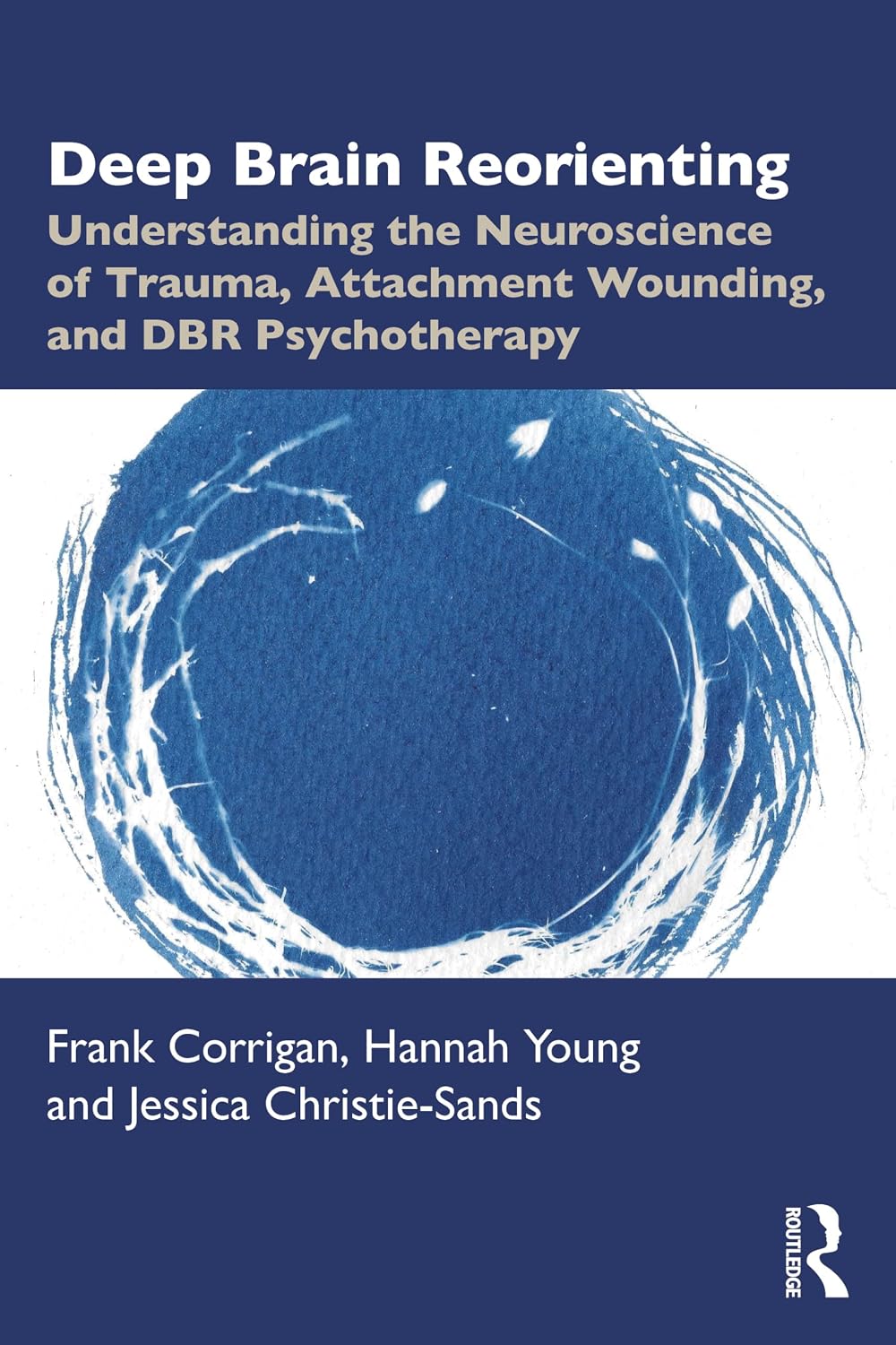 capítulo por capítulo baixar Deep Brain Reorienting: Understanding the Neuroscience of Trauma, Attachment Wounding, and DBR Psychotherapy