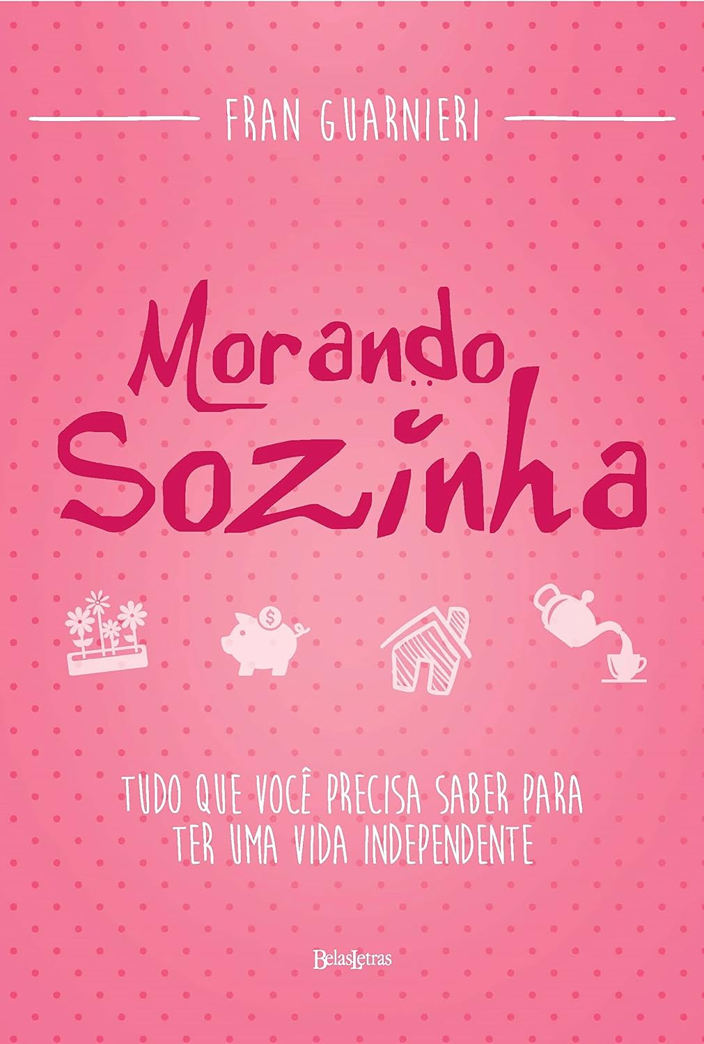 ler totalmente Morando sozinha: Tudo que você precisa saber para ter uma vida independente