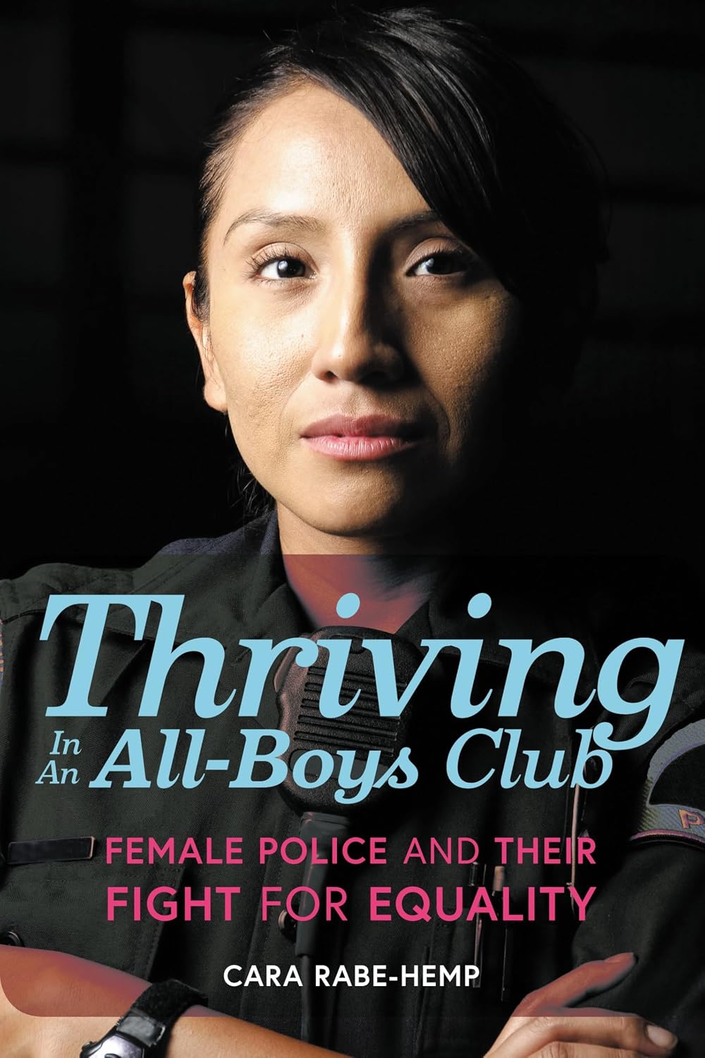 ler totalmente Thriving in an All-Boys Club: Female Police and Their Fight for Equality (English Edition)