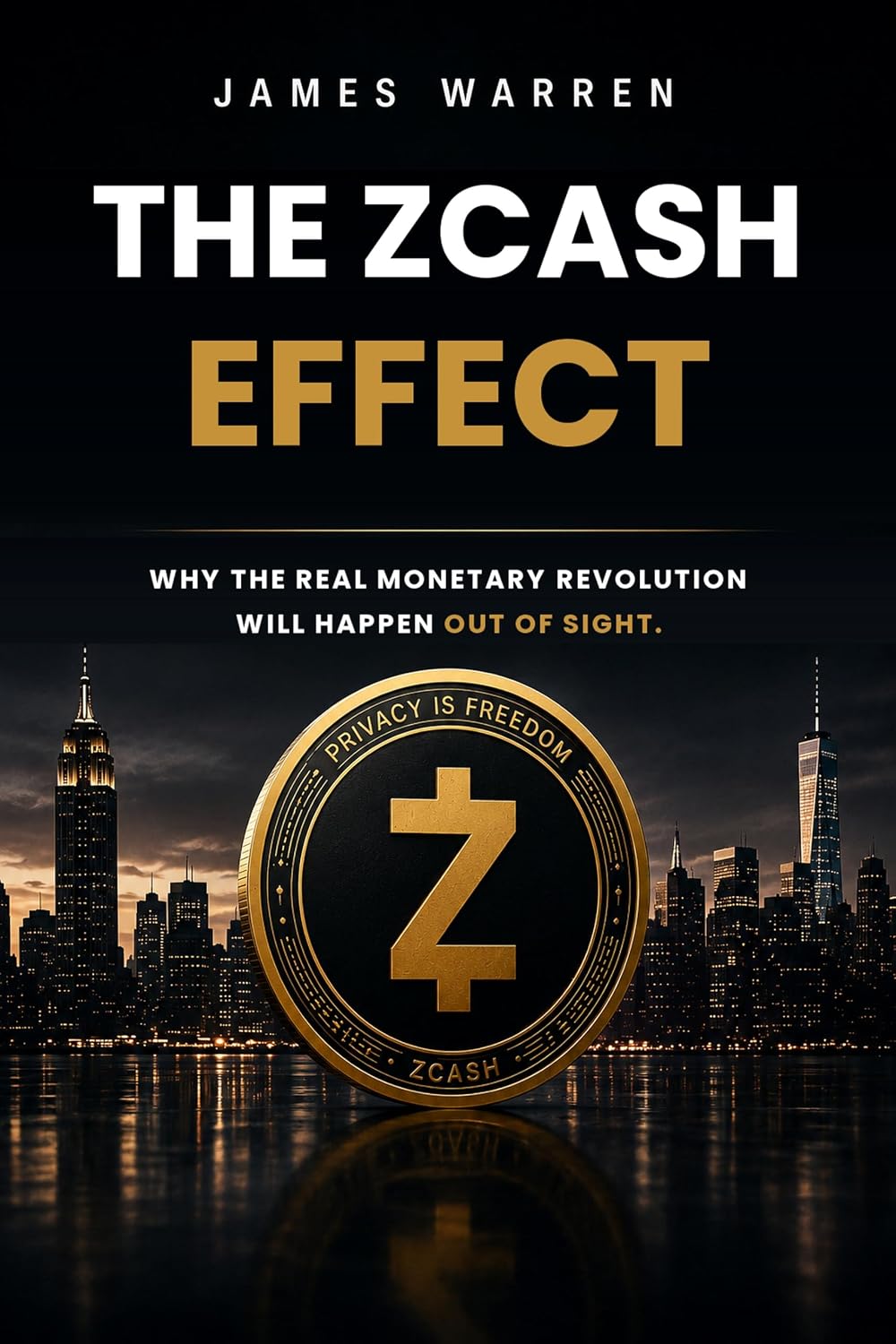The Zcash Effect: Why the Real Monetary Revolution Will Take Place Out of Sight (English Edition) baixar o livro de graça