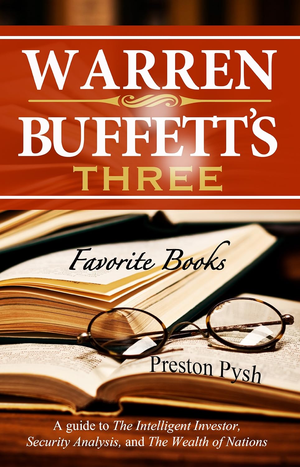 Warren Buffett’s 3 Favorite Books: A guide to The Intelligent Investor, Security Analysis, and The Wealth of Nations (Warren Buffett's 3 Favorite Books Book 1) (English Edition) baixar livro de graça