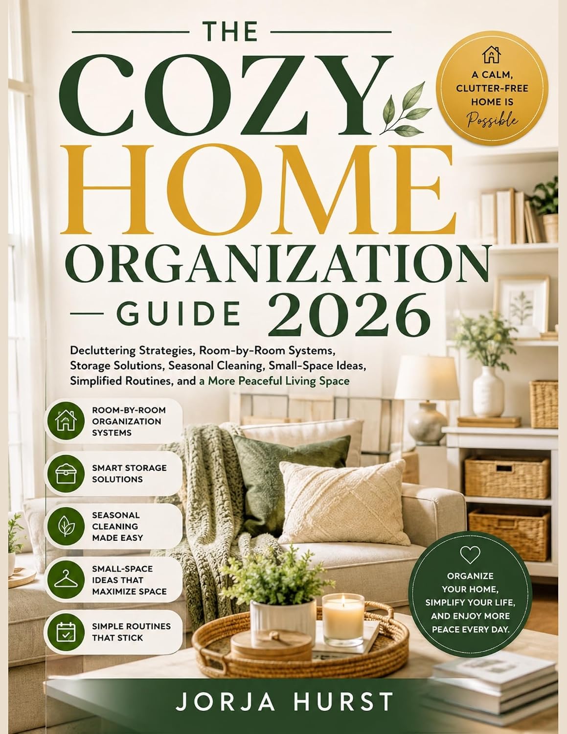capítulo por capítulo baixar THE COZY HOME ORGANIZATION GUIDE 2026: Decluttering Strategies, Room-by-Room Systems, Storage Solutions, Seasonal Cleaning, Small-Space Ideas, Simplified... More Peaceful Living Space (English Edition)