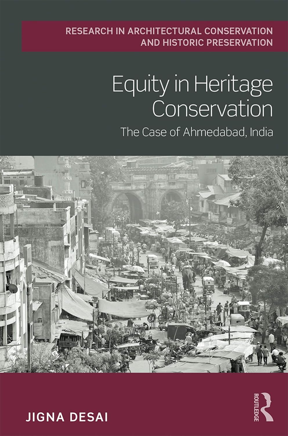 ler totalmente Equity in Heritage Conservation: The Case of Ahmedabad, India (Routledge Research in Architectural Conservation and Historic Preservation) (English Edition)