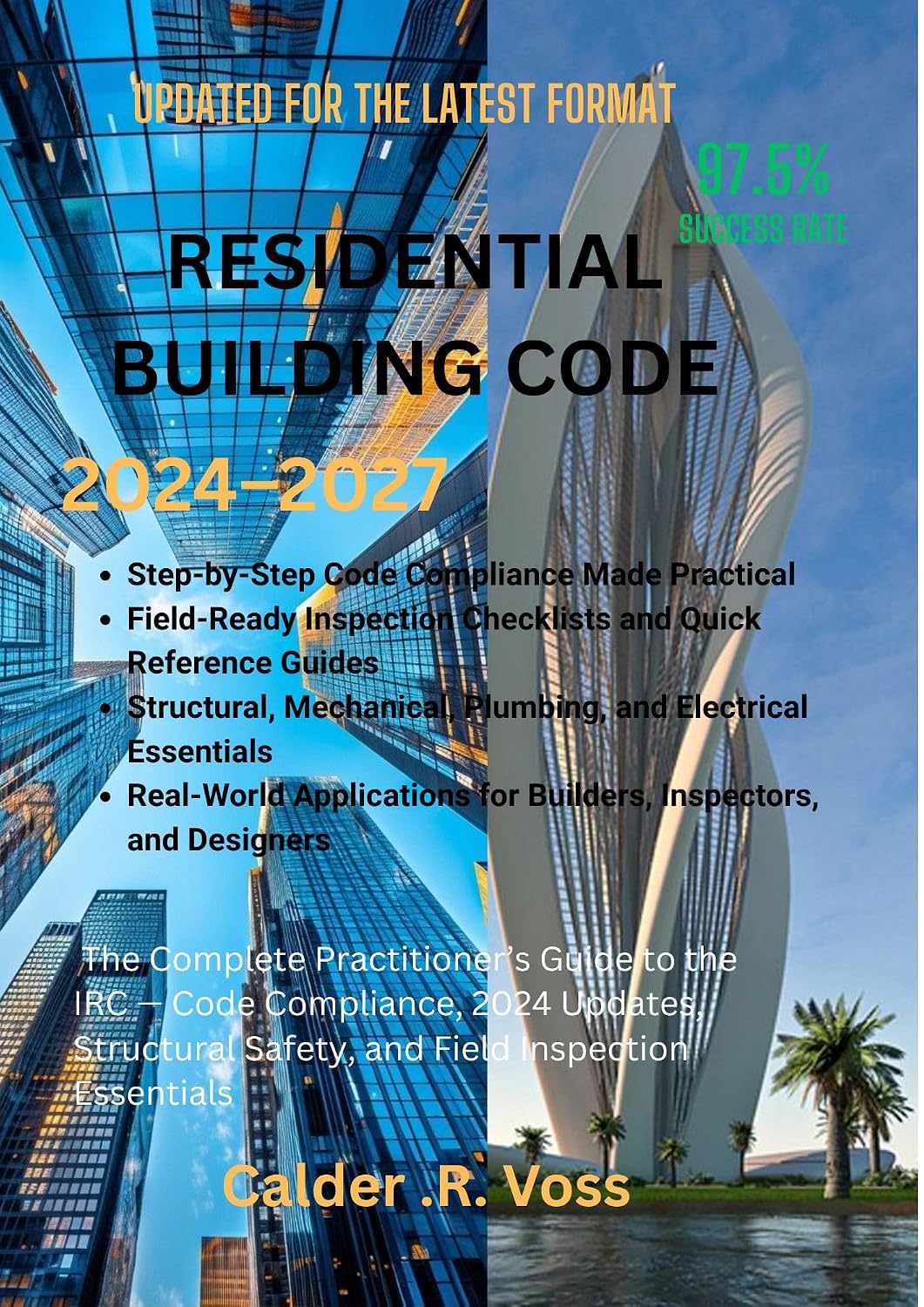 capítulo por capítulo baixar Residential Building Code 2024–2027: The Complete Practitioner’s Guide to the IRC — Code Compliance, 2024 Updates, Structural Safety, and Field Inspection Essentials (English Edition)