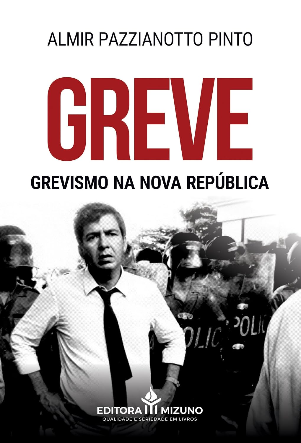 ler totalmente Greve: Grevismo na Nova República
