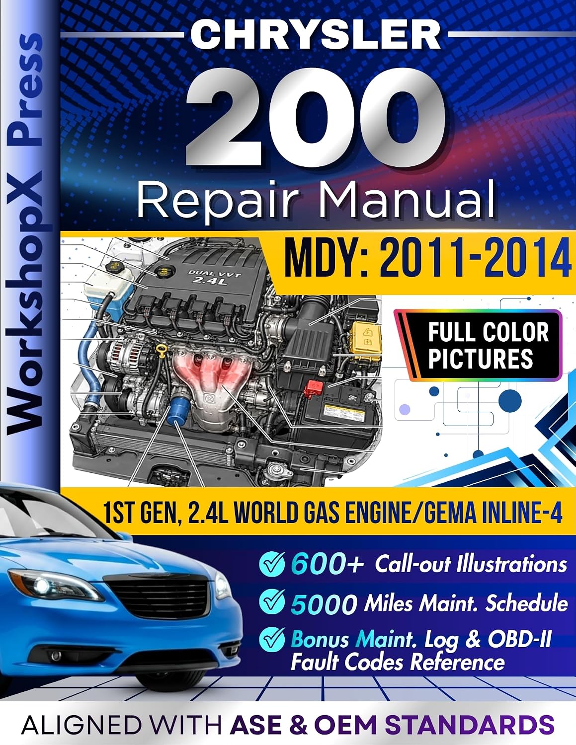 CHRYSLER 200 2011-2014 REPAIR MANUAL: Beginner-Friendly DIY Guide for the 1st Gen, 2.4L World Gas Engine/GEMA inline-4 Engine, 600+ Full-Color Repair Illustrations... Step-by-Step Instructions (English Edition) baixar o livro de graça