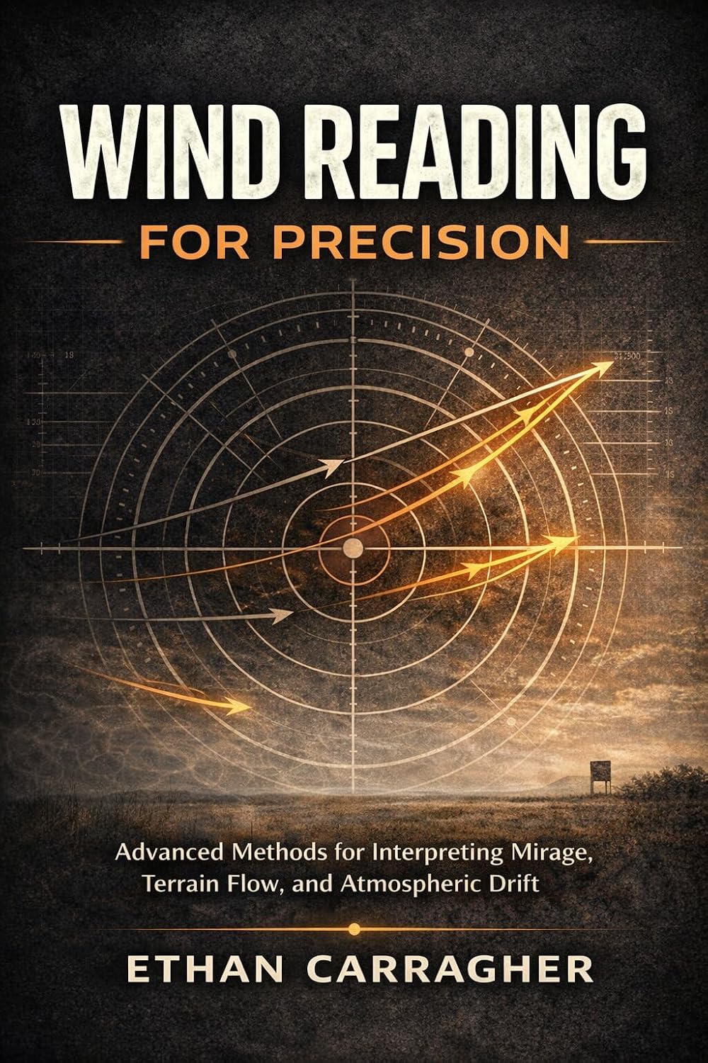 ler totalmente Wind Reading For Precision: Advanced Methods for Interpreting Mirage, Terrain Flow, and Atmospheric Drift (The Precision Shooting System Book 3) (English Edition)