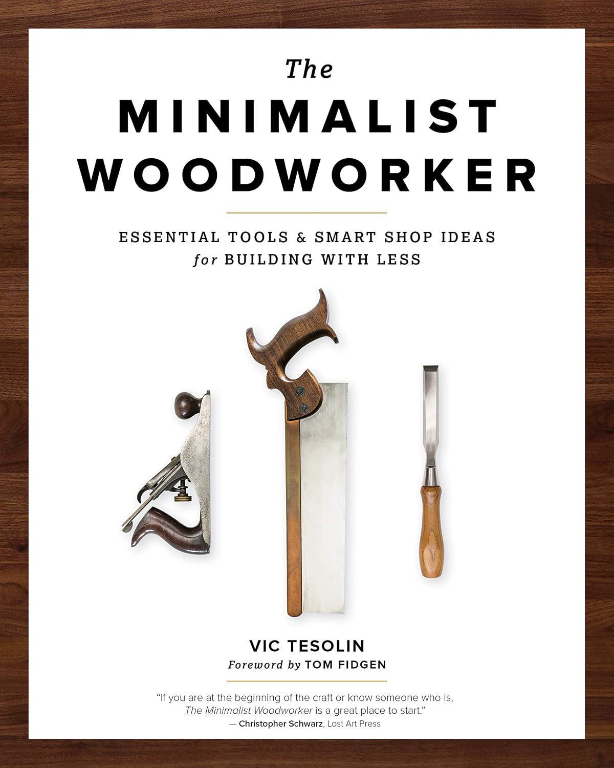 The Minimalist Woodworker: Essential Tools and Smart Shop Ideas for Building with Less (English Edition) baixar livro de graça
