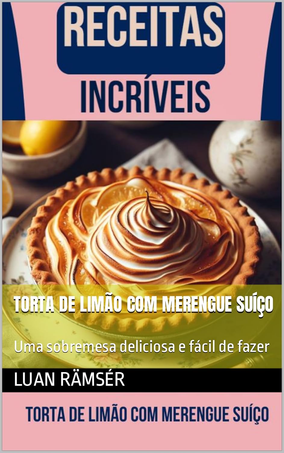capítulo por capítulo baixar Torta de limão com merengue suíço: Uma sobremesa deliciosa e fácil de fazer
