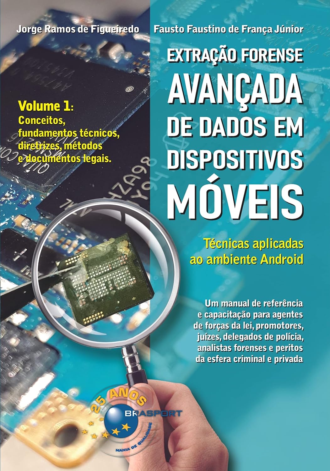 ler totalmente Extração Forense Avançada de Dados em Dispositivos Móveis Volume 1