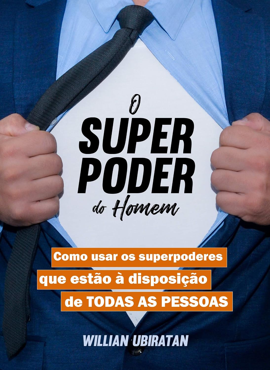 capítulo por capítulo baixar O Superpoder do Homem: Como usar os superpoderes que estão à disposição de TODAS AS PESSOAS