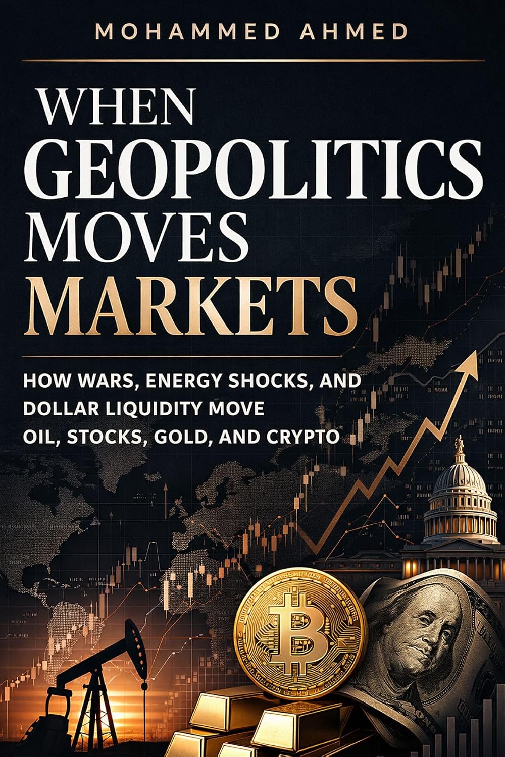 Geopolitics Moves Markets: How War, Oil Shocks, and Dollar Liquidity Move Global Markets (Global Crisis Investing Series Book 14) (English Edition) baixar livro de graça