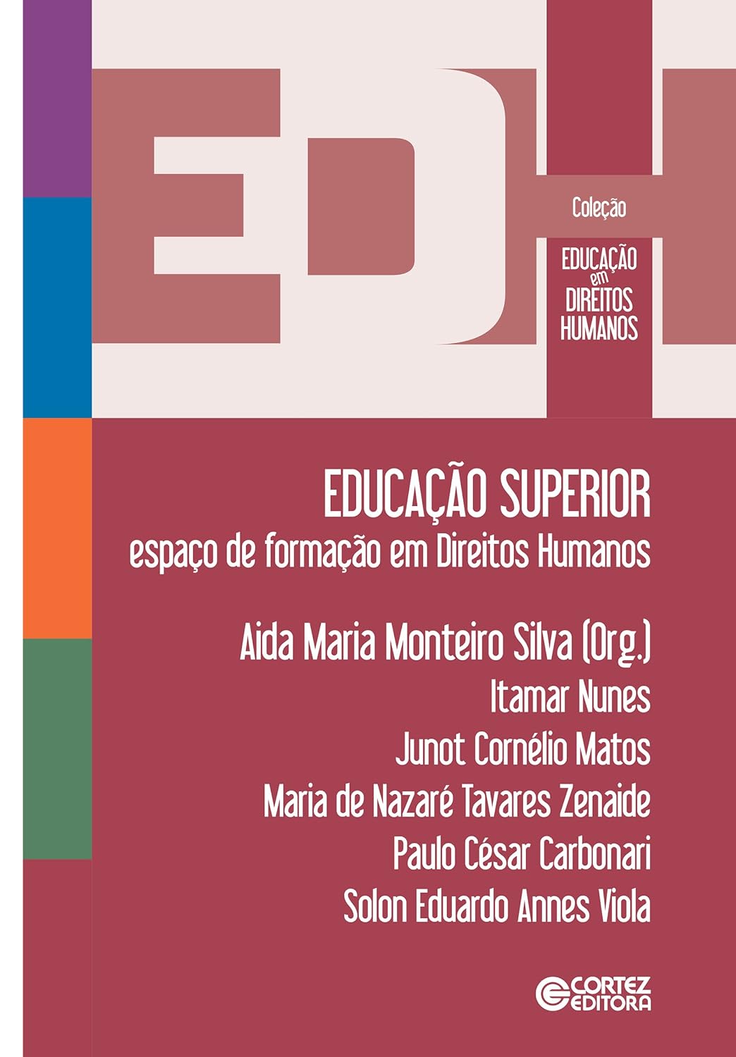 Educação superior: Espaço de formação em Direitos Humanos (Coleção educação em direitos humanos) baixar livro de graça