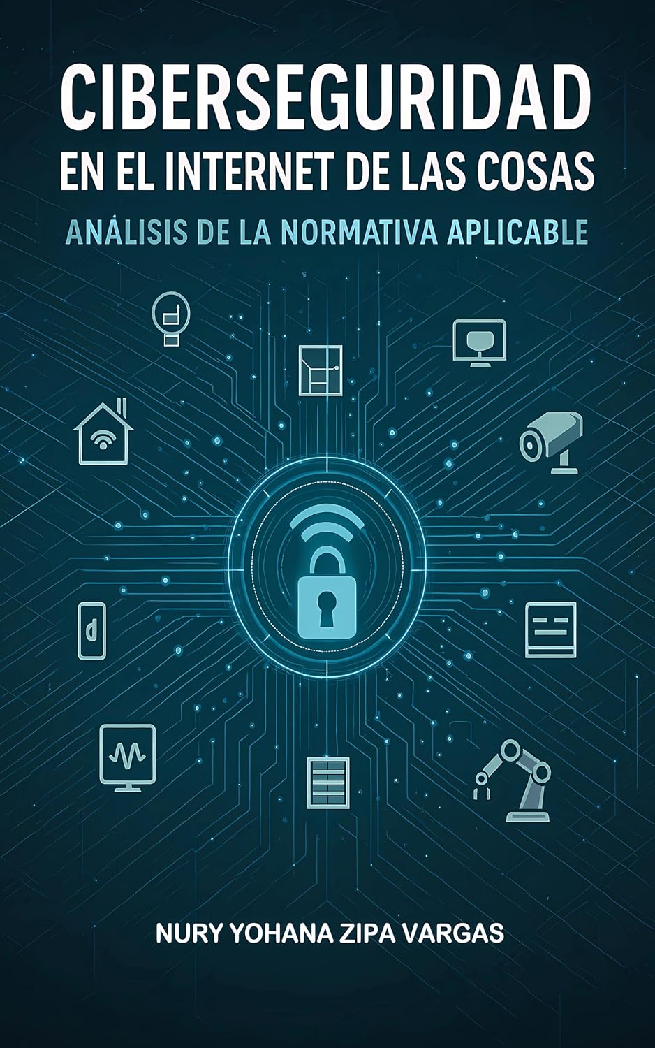 ler totalmente Ciberseguridad en el Internet de las cosas: análisis de la normativa aplicable (Spanish Edition)