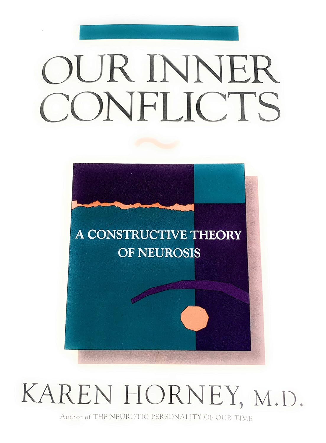 ler totalmente Our Inner Conflicts: A Constructive Theory of Neurosis a Constructive Theory of Neurosis