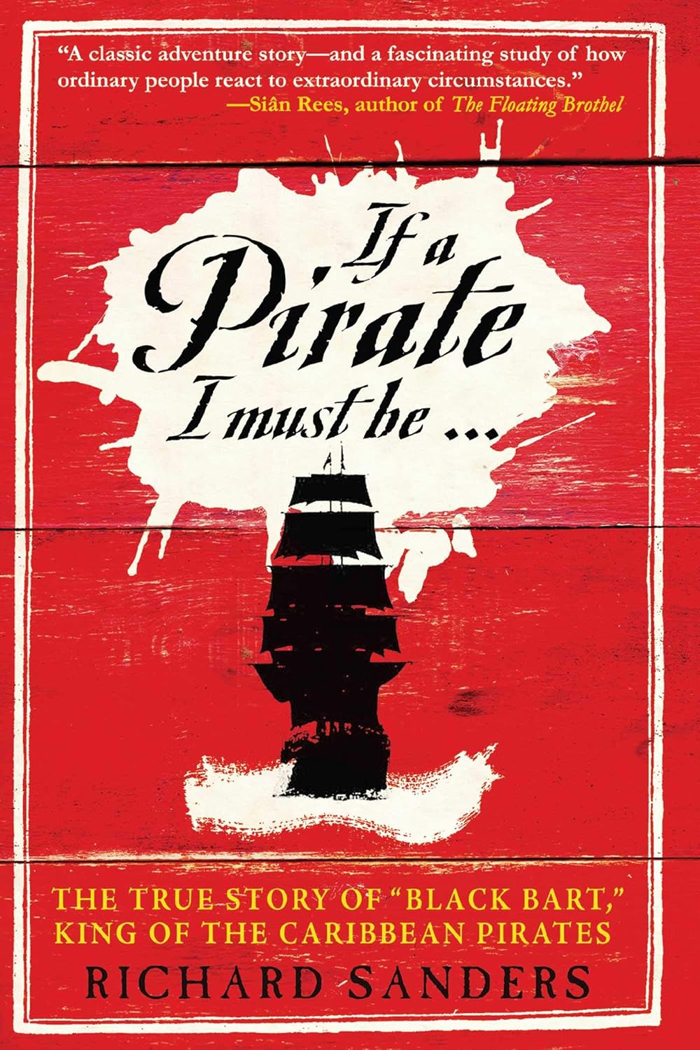 If a Pirate I Must Be: The True Story of Black Bart, King of the Caribbean Pirates baixar livro de graça