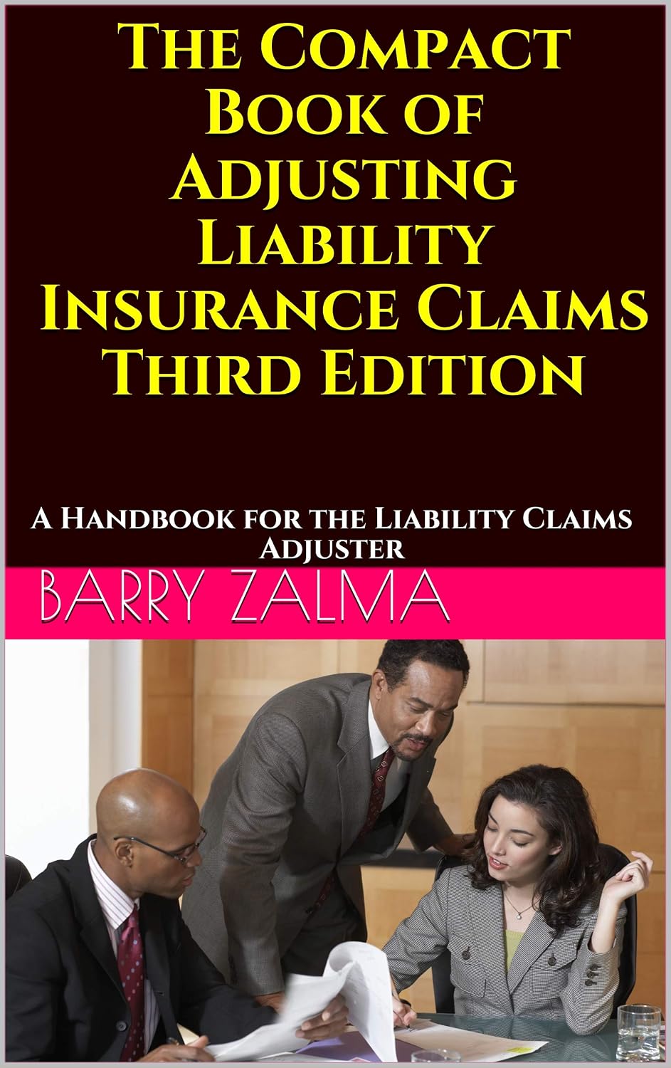 The Compact Book of Adjusting Liability Insurance Claims Third Edition: A Handbook for the Liability Claims Adjuster (English Edition) baixar o livro de graça