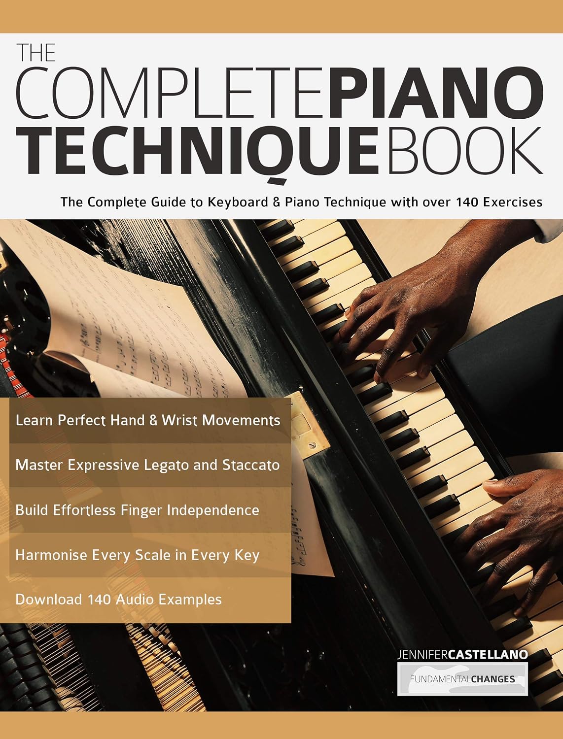 The Complete Piano Technique Book: The Complete Guide to Keyboard & Piano Technique with over 140 Exercises (Learn how to play piano) (English Edition) baixar o livro de graça