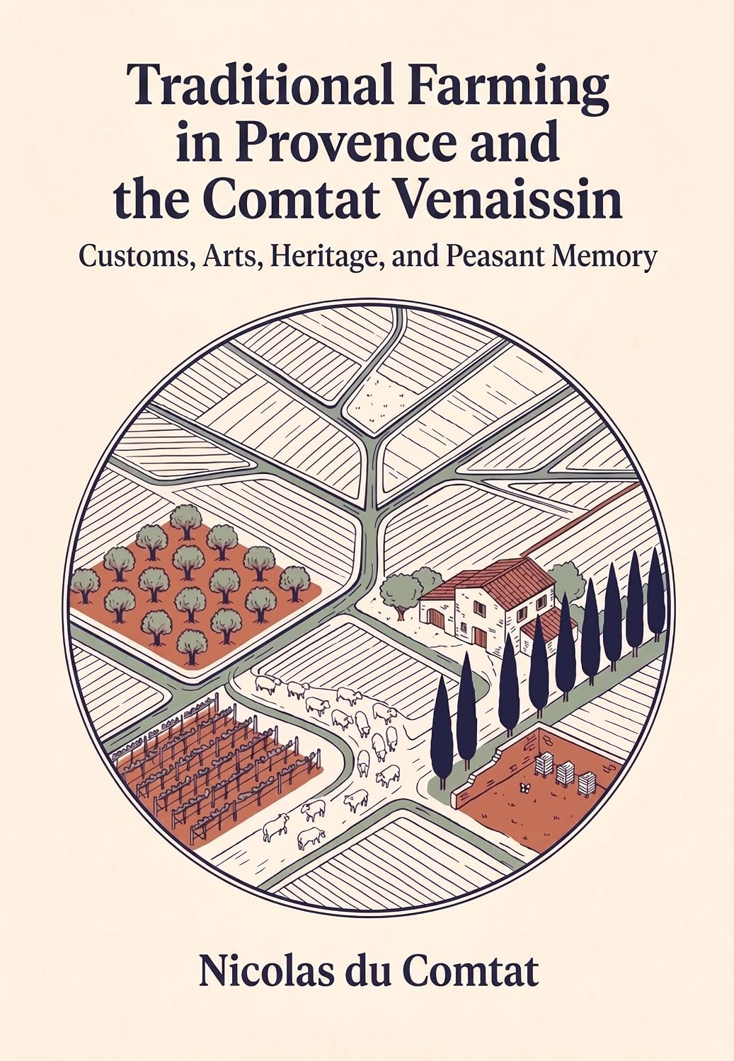 capítulo por capítulo baixar Traditional Farming in Provence and the Comtat Venaissin: Customs, Arts, Heritage, and Peasant Memory (English Edition)