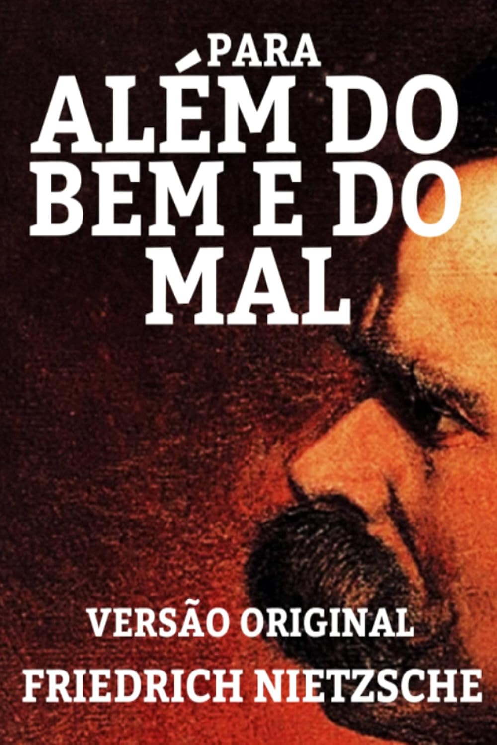 ler totalmente PARA ALÉM DO BEM E DO MAL: VERSÃO ORIGINAL