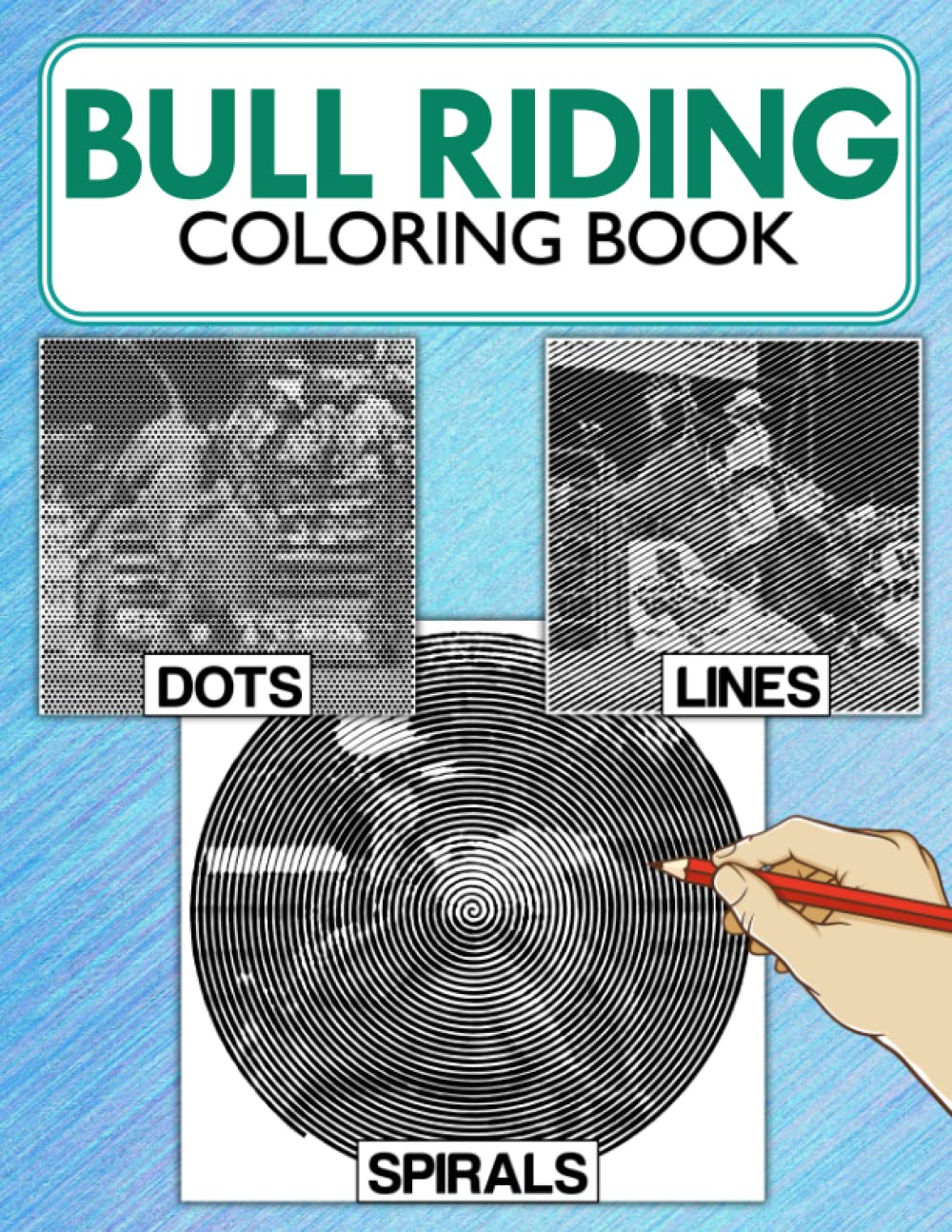 ler totalmente Bull Riding Dots Lines Spirals Coloring Book: Unique Illustrations Of Rodeo Sport With High-quality Spirographic Colouring Pages For Relaxation & Stress Relief