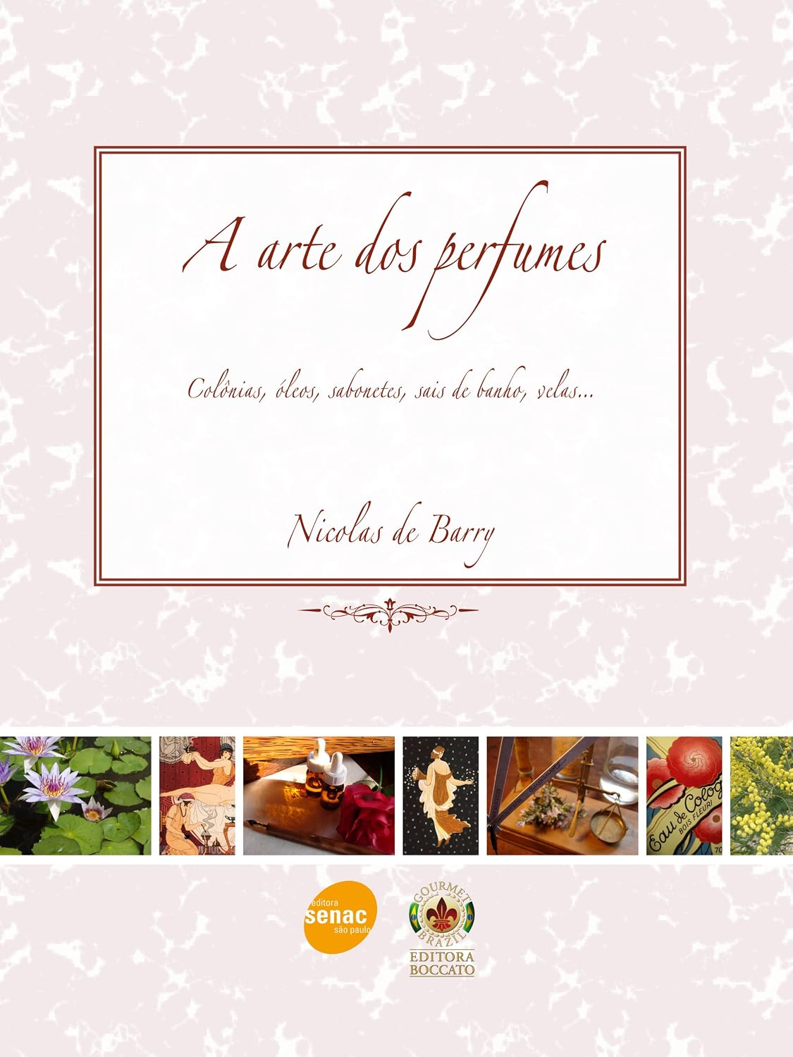 capítulo por capítulo baixar A arte dos perfumes: Colônias, óleos, sabonetes, sais de banho, velas...