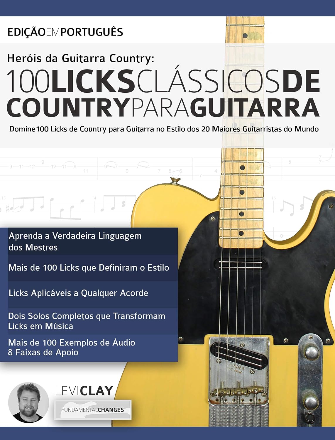 Heróis da Guitarra Country - 100 Licks Clássicos de Country Para Guitarra: Domine 100 Licks de Country para Guitarra no Estilo dos 20 Maiores Guitarristas do Mundo (Licks de Guitarra Livro 5) baixar o livro de graça