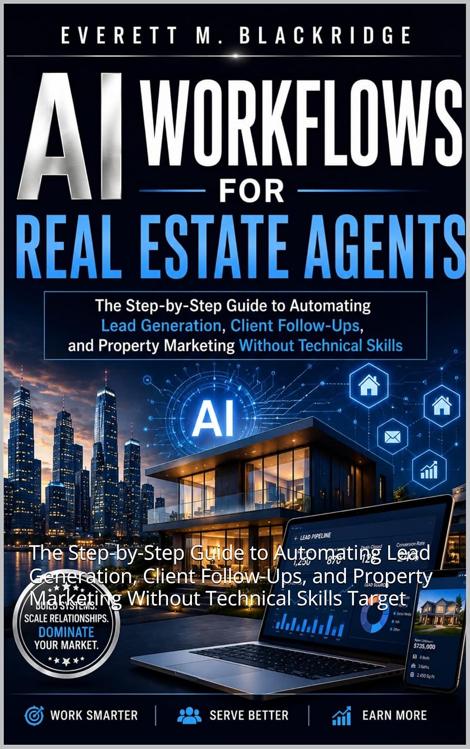 ler totalmente AI Work flows for Real Estate Agents: The Step-by-Step Guide to Automating Lead Generation, Client Follow-Ups, and Property Marketing Without Technical Skills Target (English Edition)
