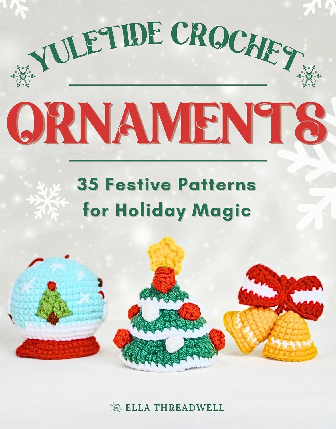 Yuletide Crochet Ornaments: 35 Festive Patterns for Holiday Magic (English Edition) baixar livro de graça