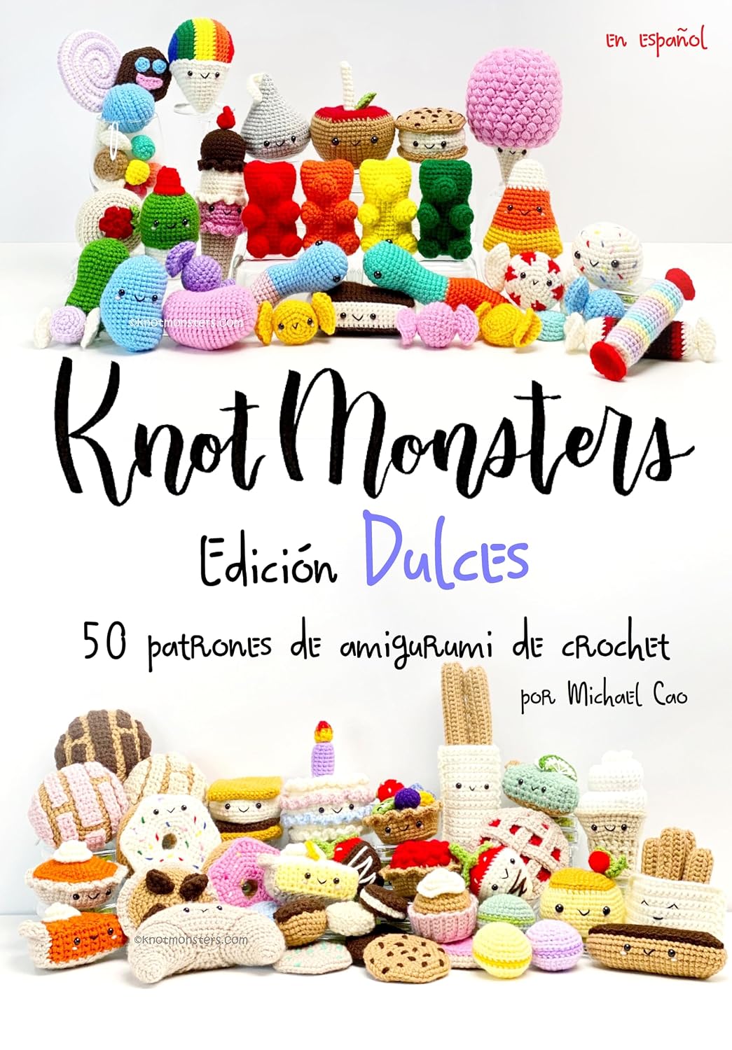Knotmonsters Edición Dulces: 50 patrones de amigurumi de crochet (Spanish Edition) baixar livro de graça