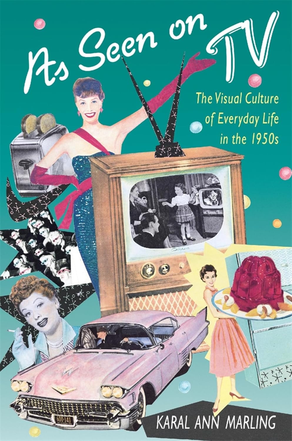 As Seen on TV: The Visual Culture of Everyday Life in the 1950s (English Edition)