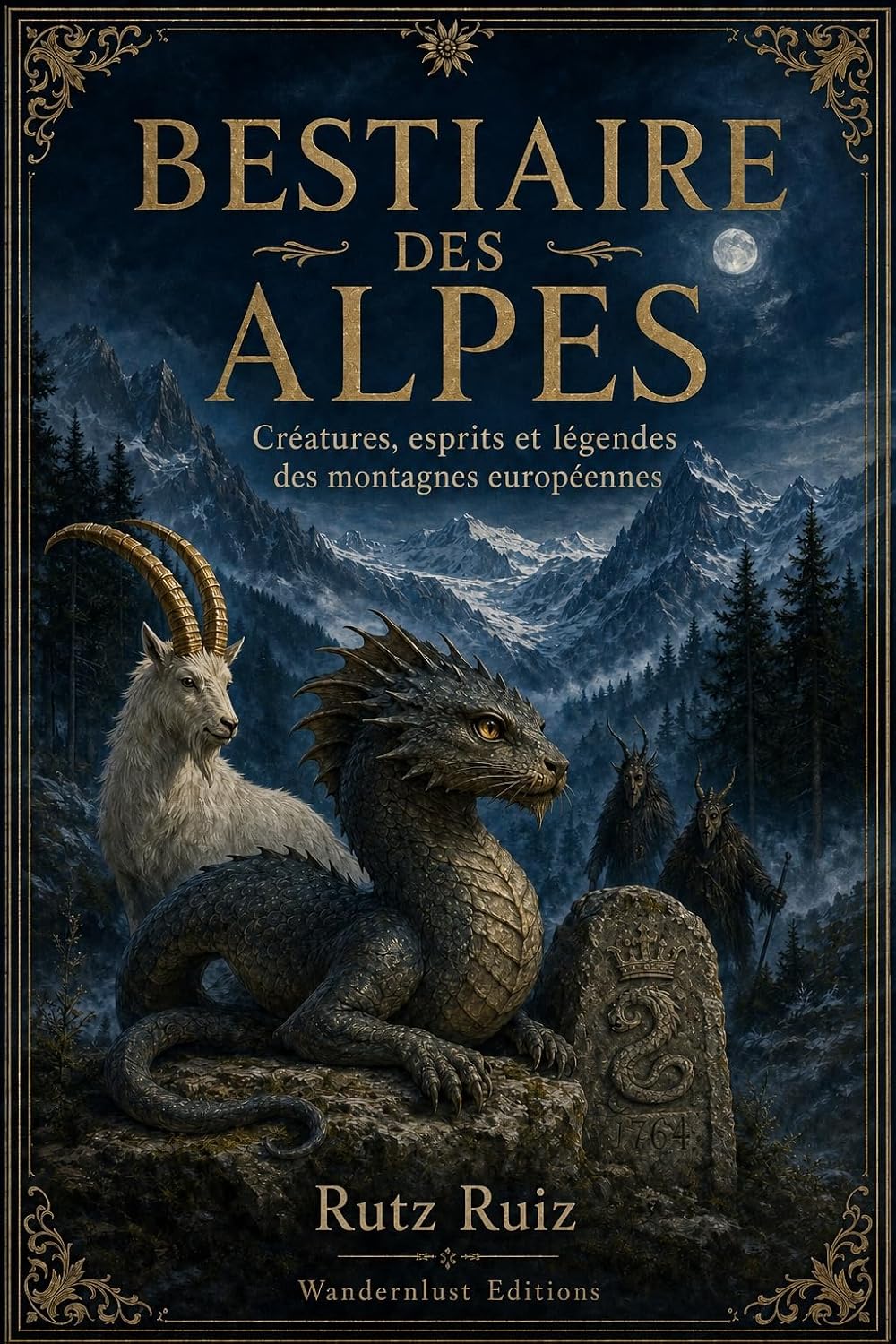 Bestiaire des Alpes: Créatures, esprits et légendes des montagnes européennes | Guide illustré des mythes alpins, du folklore et des traditions vivantes... and Legends of the World) (French Edition) baixar o livro de graça