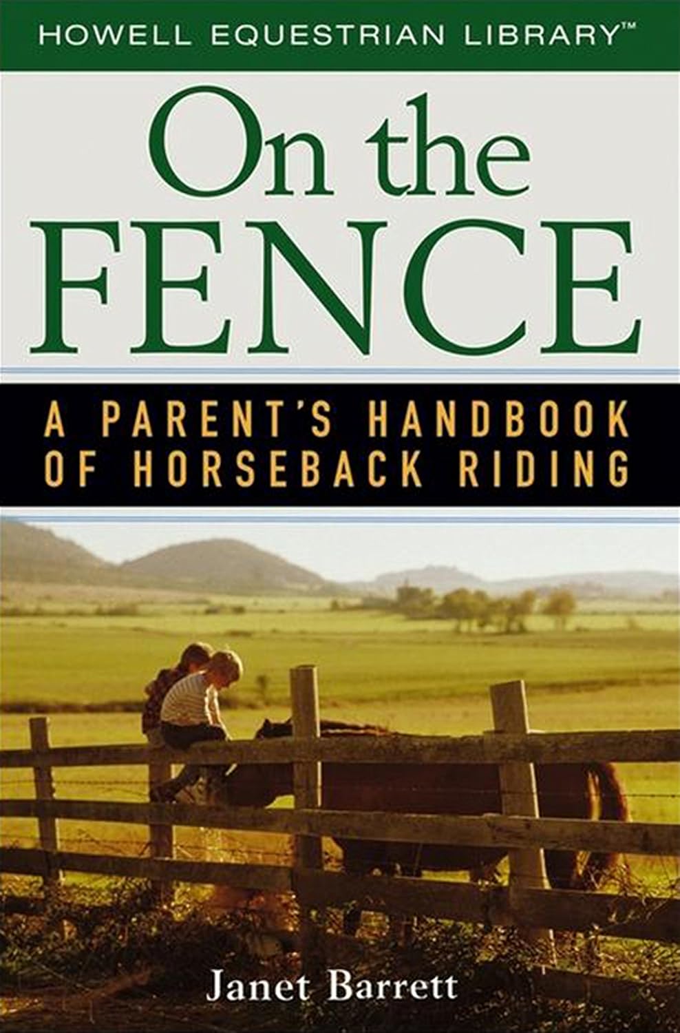 On the Fence: A Parent's Handbook of Horseback Riding (Howell Equestrian Library (Paperback)) (English Edition) baixar livro de graça