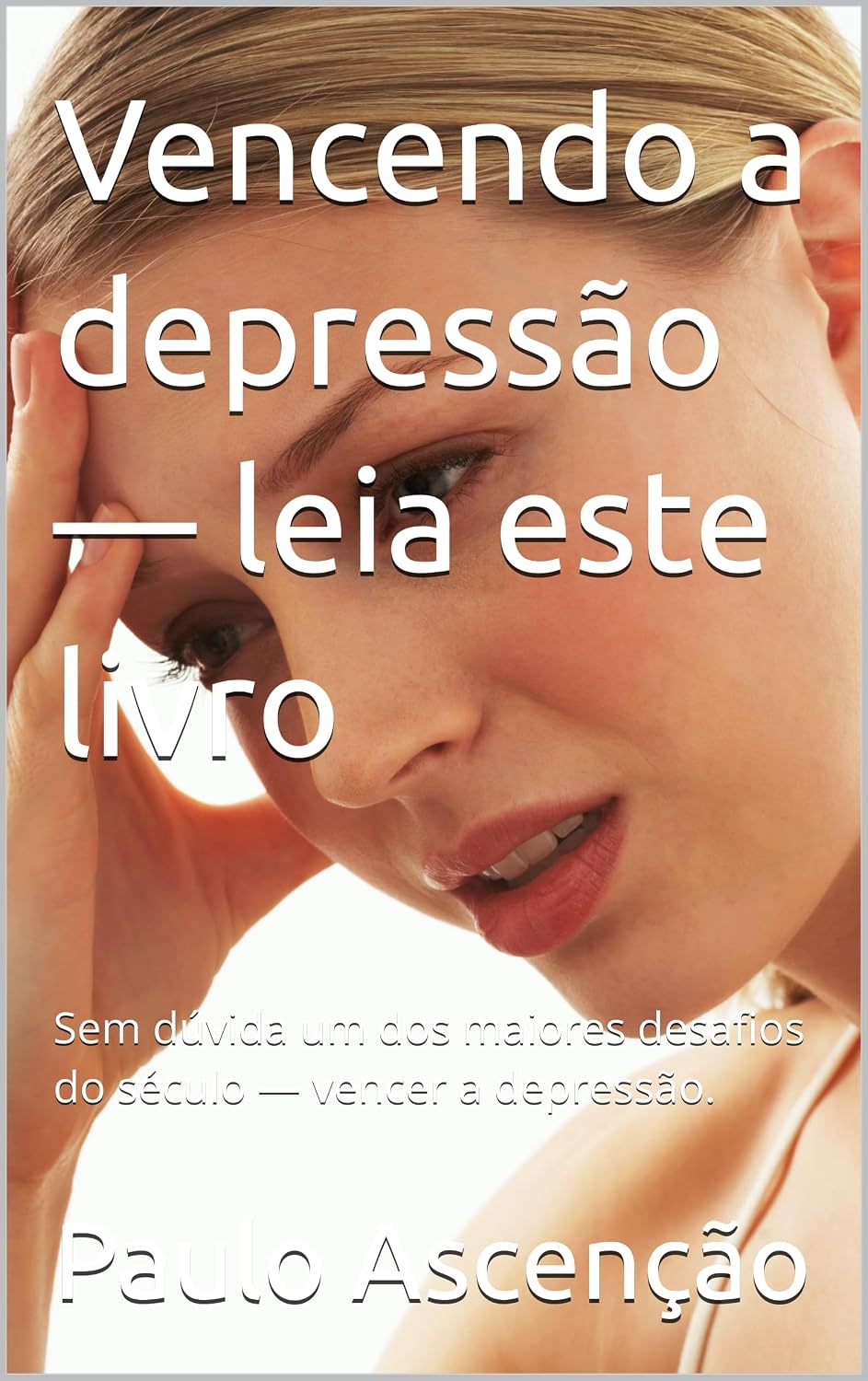 ler totalmente Vencendo a depressão — leia este livro: Sem dúvida um dos maiores desafios do século — vencer a depressão.
