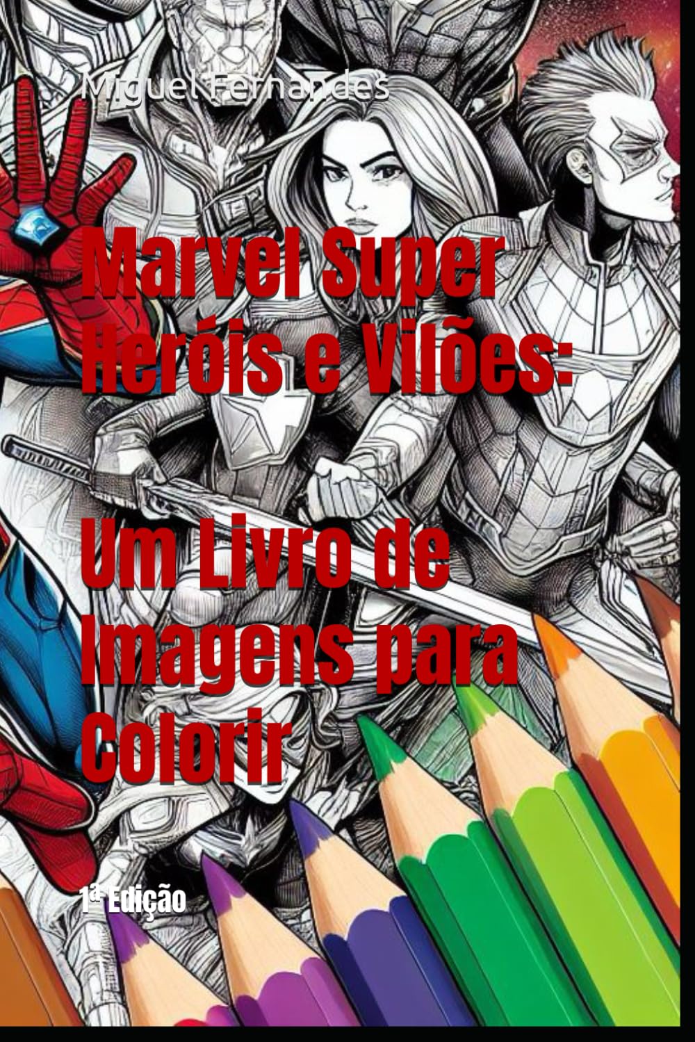 Marvel Super Heróis e Vilões: Um Livro de Imagens para Colorir (Portuguese Edition) baixar o livro de graça