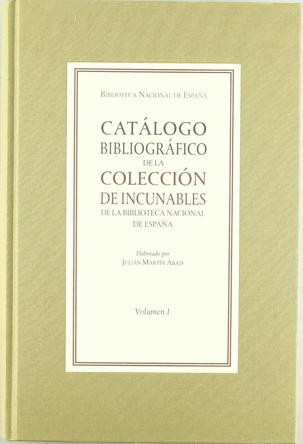 ler totalmente Catálogo bibliográfico de la colección de incunables de la Biblioteca Nacional de España. Vol. I y II