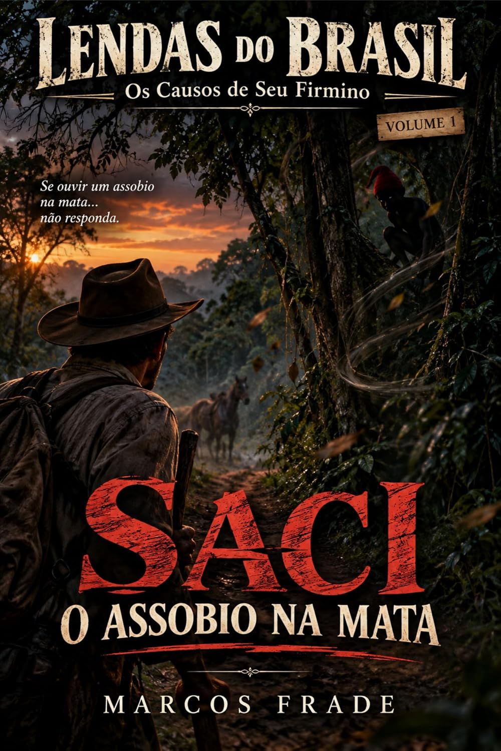 capítulo por capítulo baixar SACI: O Assobio na Mata (LENDAS do BRASIL - Os Causos de Seu Firmino Livro 1)