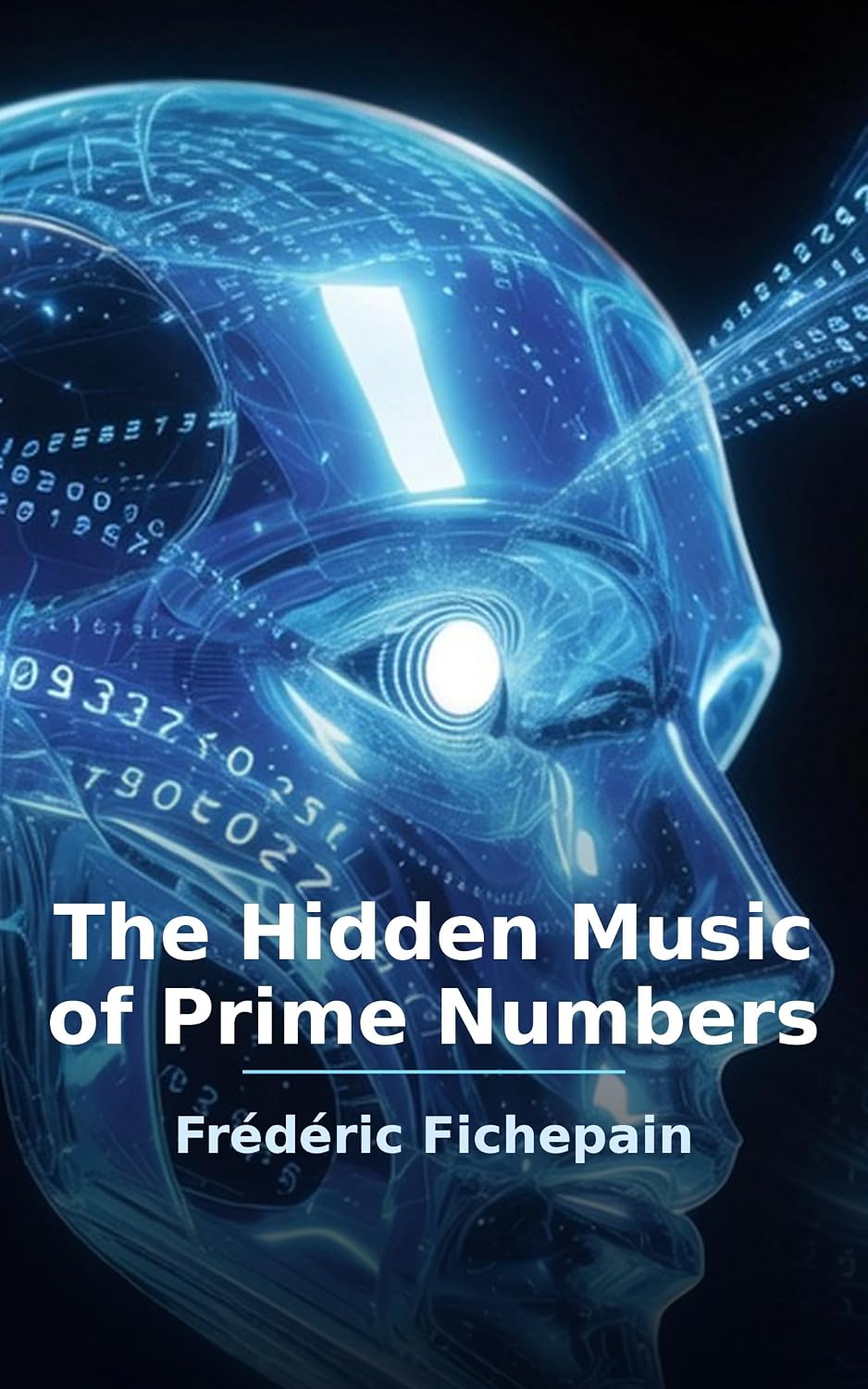 The Hidden Music of Prime Numbers: Exhaustive report of an exploratory journey — From the geometric spiral to the frequencies of the zeros of the zeta function (English Edition) baixar o livro de graça