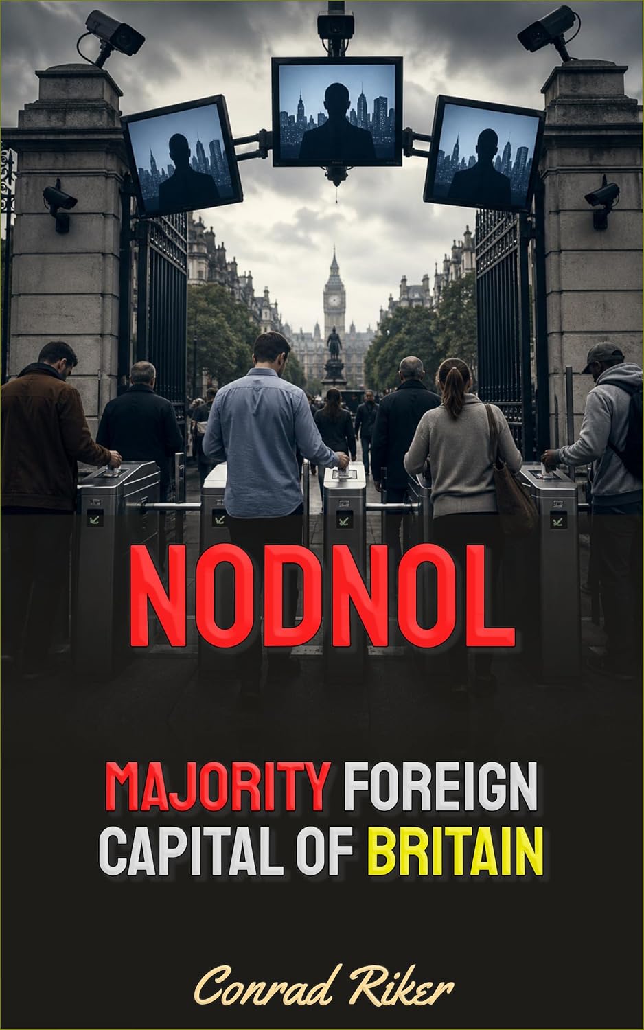 Nodnol: Majority Foreign Capital Of Britain (Redpilled Progressive (satire)) (English Edition)